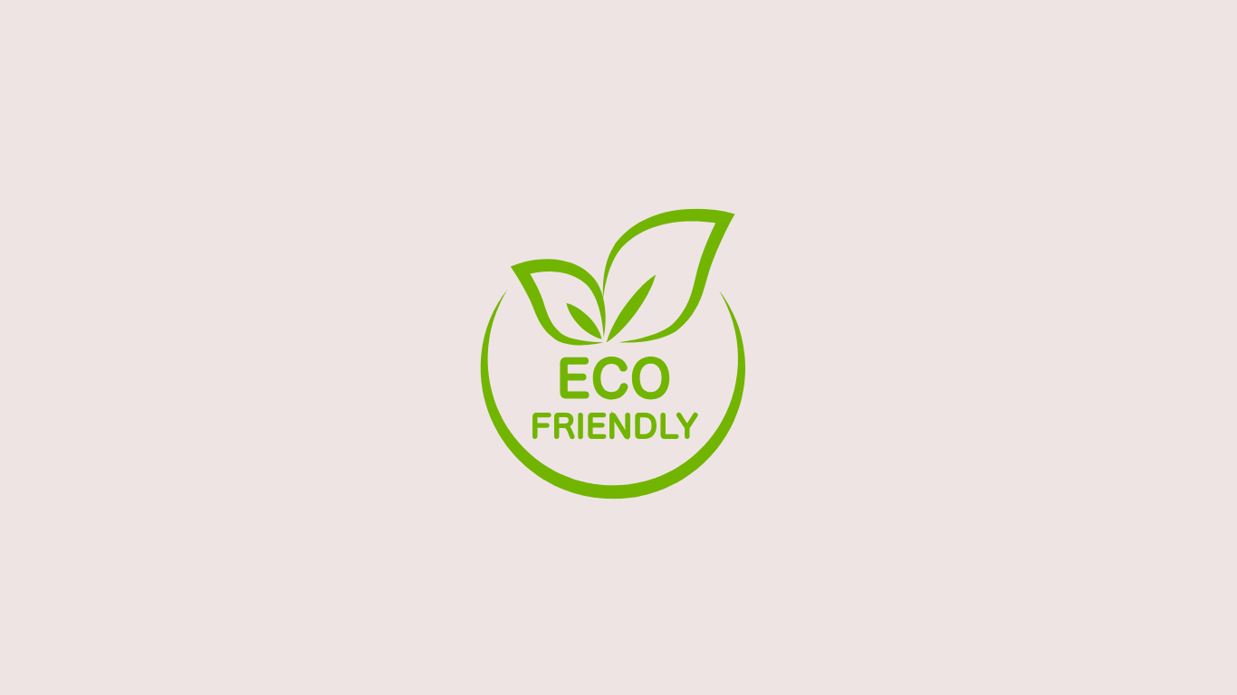 Eco Friendly